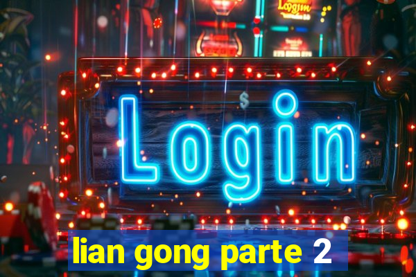 lian gong parte 2